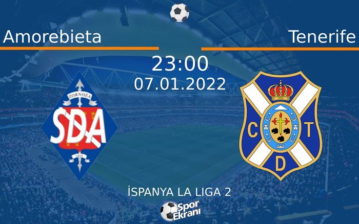 07 Ocak 2022 Amorebieta vs Tenerife maçı Hangi Kanalda Saat Kaçta Yayınlanacak? 07 Ocak 2022 Amorebieta vs Tenerife maçı Hangi Kanalda Saat Kaçta Yayınlanacak?