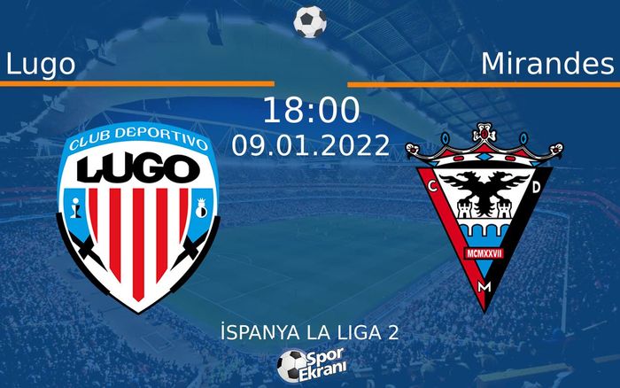 09 Ocak 2022 Lugo vs Mirandes maçı Hangi Kanalda Saat Kaçta Yayınlanacak? 09 Ocak 2022 Lugo vs Mirandes maçı Hangi Kanalda Saat Kaçta Yayınlanacak?