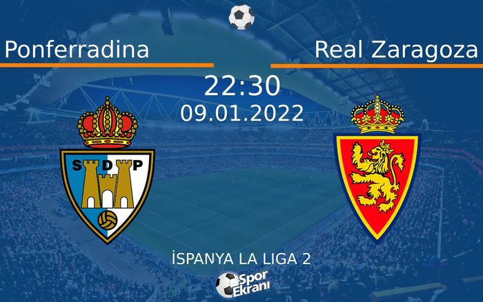 09 Ocak 2022 Ponferradina vs Real Zaragoza maçı Hangi Kanalda Saat Kaçta Yayınlanacak? 09 Ocak 2022 Ponferradina vs Real Zaragoza maçı Hangi Kanalda Saat Kaçta Yayınlanacak?