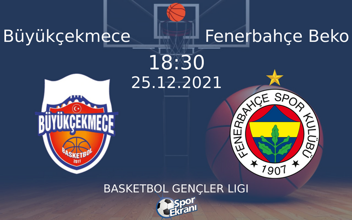 25 Aralık 2021 Büyükçekmece vs Fenerbahçe Beko maçı Hangi Kanalda Saat Kaçta Yayınlanacak? 25 Aralık 2021 Büyükçekmece vs Fenerbahçe Beko maçı Hangi Kanalda Saat Kaçta Yayınlanacak?