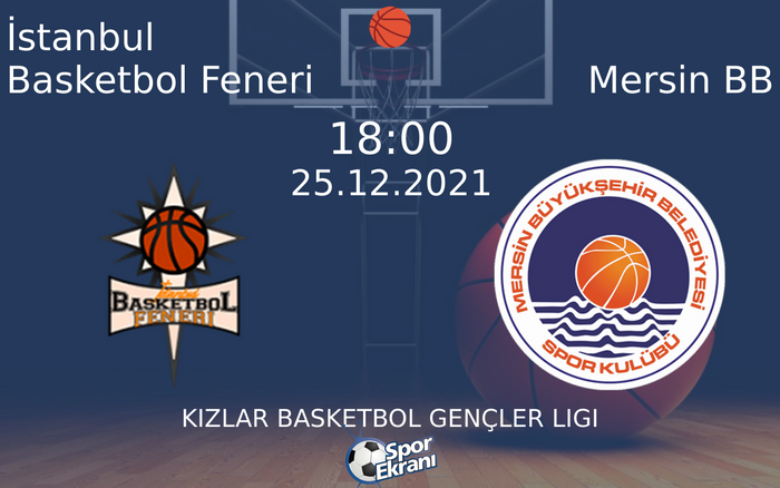 25 Aralık 2021 İstanbul Basketbol Feneri vs Mersin BB maçı Hangi Kanalda Saat Kaçta Yayınlanacak? 25 Aralık 2021 İstanbul Basketbol Feneri vs Mersin BB maçı Hangi Kanalda Saat Kaçta Yayınlanacak?