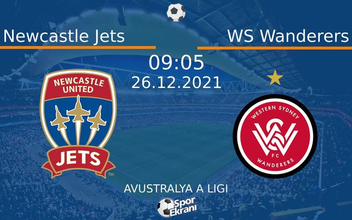 26 Aralık 2021 Newcastle Jets vs WS Wanderers maçı Hangi Kanalda Saat Kaçta Yayınlanacak? 26 Aralık 2021 Newcastle Jets vs WS Wanderers maçı Hangi Kanalda Saat Kaçta Yayınlanacak?