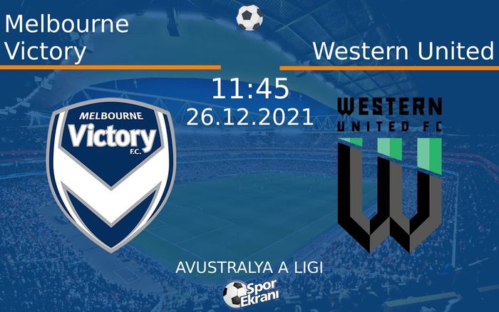 26 Aralık 2021 Melbourne Victory vs Western United maçı Hangi Kanalda Saat Kaçta Yayınlanacak? 26 Aralık 2021 Melbourne Victory vs Western United maçı Hangi Kanalda Saat Kaçta Yayınlanacak?