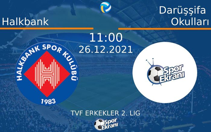 26 Aralık 2021 Halkbank vs Darüşşifa Okulları maçı Hangi Kanalda Saat Kaçta Yayınlanacak? 26 Aralık 2021 Halkbank vs Darüşşifa Okulları maçı Hangi Kanalda Saat Kaçta Yayınlanacak?