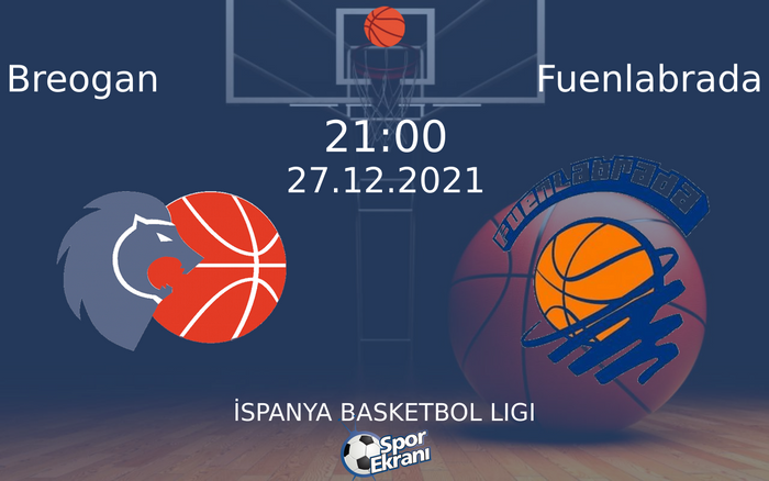 27 Aralık 2021 Breogan vs Fuenlabrada maçı Hangi Kanalda Saat Kaçta Yayınlanacak? 27 Aralık 2021 Breogan vs Fuenlabrada maçı Hangi Kanalda Saat Kaçta Yayınlanacak?