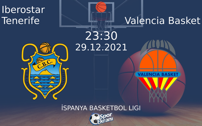 29 Aralık 2021 Iberostar Tenerife vs Valencia Basket maçı Hangi Kanalda Saat Kaçta Yayınlanacak? 29 Aralık 2021 Iberostar Tenerife vs Valencia Basket maçı Hangi Kanalda Saat Kaçta Yayınlanacak?