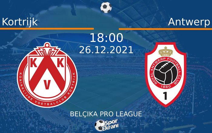 26 Aralık 2021 Kortrijk vs Antwerp maçı Hangi Kanalda Saat Kaçta Yayınlanacak? 26 Aralık 2021 Kortrijk vs Antwerp maçı Hangi Kanalda Saat Kaçta Yayınlanacak?