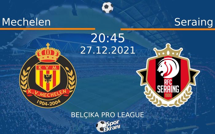 27 Aralık 2021 Mechelen vs Seraing maçı Hangi Kanalda Saat Kaçta Yayınlanacak? 27 Aralık 2021 Mechelen vs Seraing maçı Hangi Kanalda Saat Kaçta Yayınlanacak?