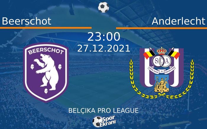 27 Aralık 2021 Beerschot vs Anderlecht maçı Hangi Kanalda Saat Kaçta Yayınlanacak? 27 Aralık 2021 Beerschot vs Anderlecht maçı Hangi Kanalda Saat Kaçta Yayınlanacak?
