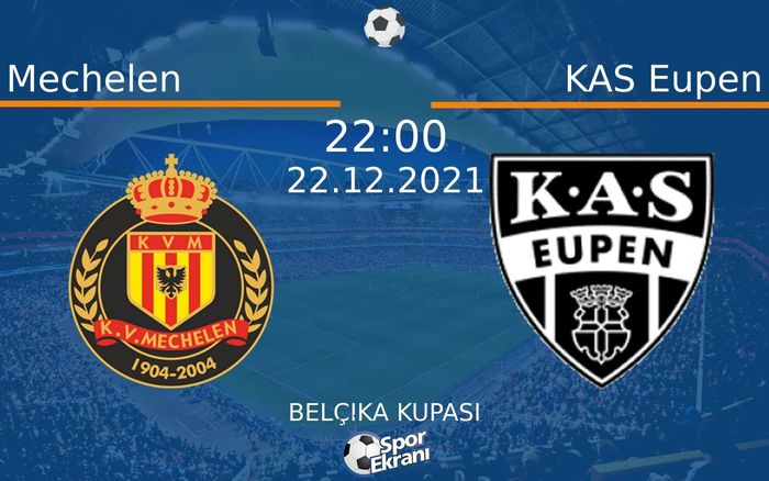 22 Aralık 2021 Mechelen vs KAS Eupen maçı Hangi Kanalda Saat Kaçta Yayınlanacak? 22 Aralık 2021 Mechelen vs KAS Eupen maçı Hangi Kanalda Saat Kaçta Yayınlanacak?