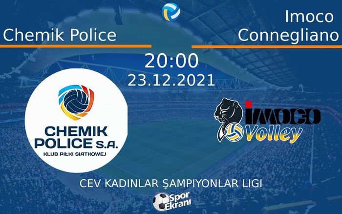 23 Aralık 2021 Chemik Police vs Imoco Connegliano maçı Hangi Kanalda Saat Kaçta Yayınlanacak? 23 Aralık 2021 Chemik Police vs Imoco Connegliano maçı Hangi Kanalda Saat Kaçta Yayınlanacak?