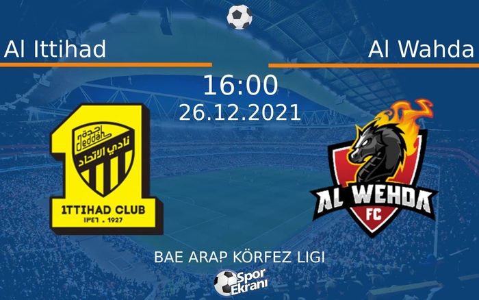 26 Aralık 2021 Al Ittihad vs Al Wahda maçı Hangi Kanalda Saat Kaçta Yayınlanacak? 26 Aralık 2021 Al Ittihad vs Al Wahda maçı Hangi Kanalda Saat Kaçta Yayınlanacak?