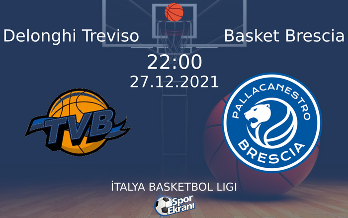 27 Aralık 2021 Delonghi Treviso vs Basket Brescia maçı Hangi Kanalda Saat Kaçta Yayınlanacak? 27 Aralık 2021 Delonghi Treviso vs Basket Brescia maçı Hangi Kanalda Saat Kaçta Yayınlanacak?