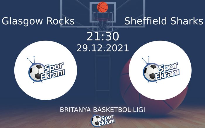 29 Aralık 2021 Glasgow Rocks vs Sheffield Sharks maçı Hangi Kanalda Saat Kaçta Yayınlanacak? 29 Aralık 2021 Glasgow Rocks vs Sheffield Sharks maçı Hangi Kanalda Saat Kaçta Yayınlanacak?