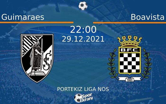 29 Aralık 2021 Guimaraes vs Boavista maçı Hangi Kanalda Saat Kaçta Yayınlanacak? 29 Aralık 2021 Guimaraes vs Boavista maçı Hangi Kanalda Saat Kaçta Yayınlanacak?