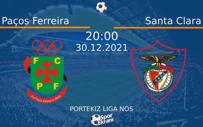 30 Aralık 2021 Paços Ferreira vs Santa Clara maçı Hangi Kanalda Saat Kaçta Yayınlanacak? 30 Aralık 2021 Paços Ferreira vs Santa Clara maçı Hangi Kanalda Saat Kaçta Yayınlanacak?