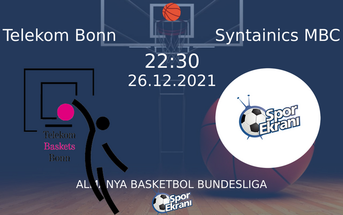 26 Aralık 2021 Telekom Bonn vs Syntainics MBC maçı Hangi Kanalda Saat Kaçta Yayınlanacak? 26 Aralık 2021 Telekom Bonn vs Syntainics MBC maçı Hangi Kanalda Saat Kaçta Yayınlanacak?