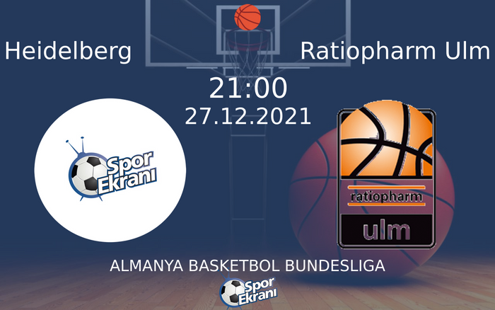 27 Aralık 2021 Heidelberg vs Ratiopharm Ulm maçı Hangi Kanalda Saat Kaçta Yayınlanacak? 27 Aralık 2021 Heidelberg vs Ratiopharm Ulm maçı Hangi Kanalda Saat Kaçta Yayınlanacak?