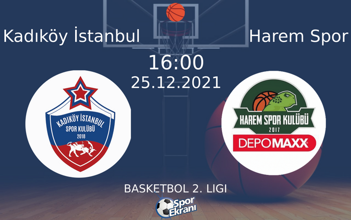 25 Aralık 2021 Kadıköy İstanbul vs Harem Spor maçı Hangi Kanalda Saat Kaçta Yayınlanacak? 25 Aralık 2021 Kadıköy İstanbul vs Harem Spor maçı Hangi Kanalda Saat Kaçta Yayınlanacak?