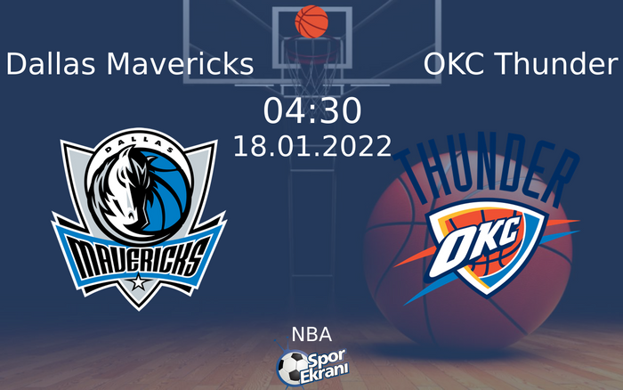 18 Ocak 2022 Dallas Mavericks vs OKC Thunder maçı Hangi Kanalda Saat Kaçta Yayınlanacak?