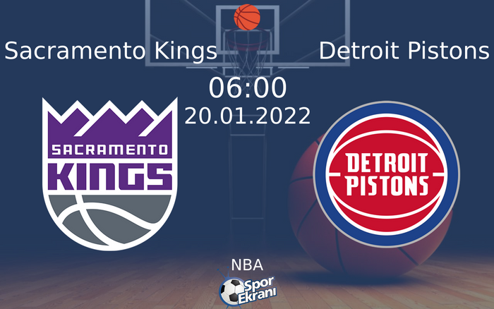 20 Ocak 2022 Sacramento Kings vs Detroit Pistons maçı Hangi Kanalda Saat Kaçta Yayınlanacak? 20 Ocak 2022 Sacramento Kings vs Detroit Pistons maçı Hangi Kanalda Saat Kaçta Yayınlanacak?