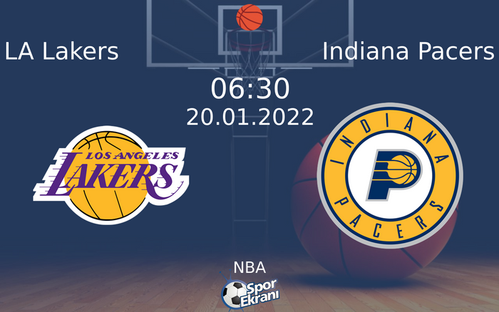 20 Ocak 2022 LA Lakers vs Indiana Pacers maçı Hangi Kanalda Saat Kaçta Yayınlanacak? 20 Ocak 2022 LA Lakers vs Indiana Pacers maçı Hangi Kanalda Saat Kaçta Yayınlanacak?
