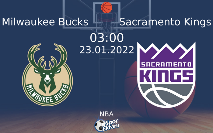 23 Ocak 2022 Milwaukee Bucks vs Sacramento Kings maçı Hangi Kanalda Saat Kaçta Yayınlanacak?