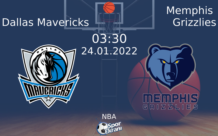 24 Ocak 2022 Dallas Mavericks vs Memphis Grizzlies maçı Hangi Kanalda Saat Kaçta Yayınlanacak?