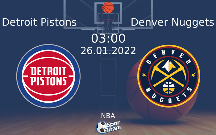 26 Ocak 2022 Detroit Pistons vs Denver Nuggets maçı Hangi Kanalda Saat Kaçta Yayınlanacak? 26 Ocak 2022 Detroit Pistons vs Denver Nuggets maçı Hangi Kanalda Saat Kaçta Yayınlanacak?