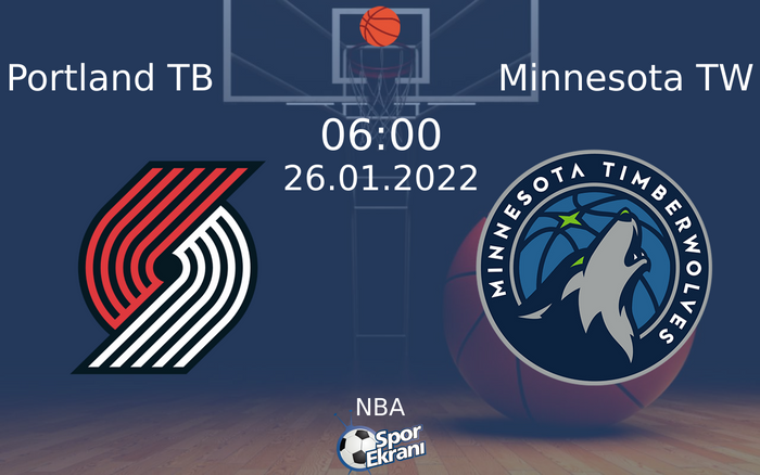 26 Ocak 2022 Portland TB vs Minnesota TW maçı Hangi Kanalda Saat Kaçta Yayınlanacak? 26 Ocak 2022 Portland TB vs Minnesota TW maçı Hangi Kanalda Saat Kaçta Yayınlanacak?