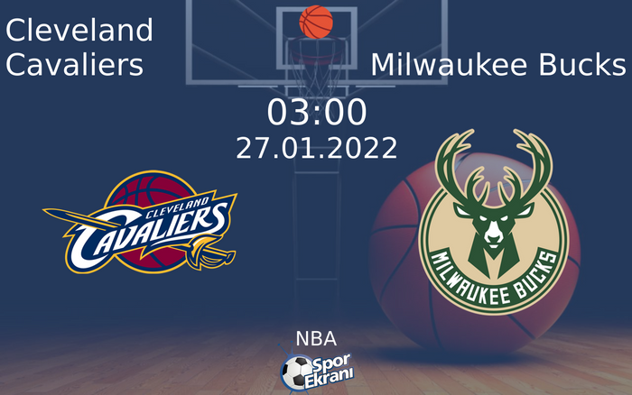 27 Ocak 2022 Cleveland Cavaliers vs Milwaukee Bucks maçı Hangi Kanalda Saat Kaçta Yayınlanacak? 27 Ocak 2022 Cleveland Cavaliers vs Milwaukee Bucks maçı Hangi Kanalda Saat Kaçta Yayınlanacak?