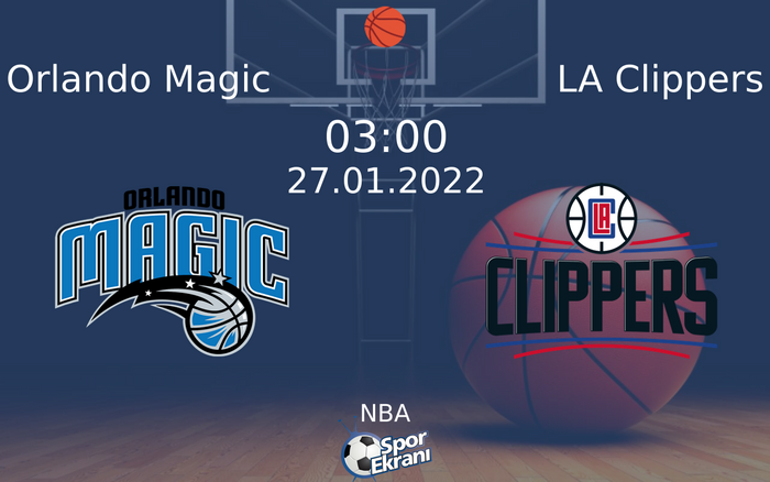 27 Ocak 2022 Orlando Magic vs LA Clippers maçı Hangi Kanalda Saat Kaçta Yayınlanacak? 27 Ocak 2022 Orlando Magic vs LA Clippers maçı Hangi Kanalda Saat Kaçta Yayınlanacak?