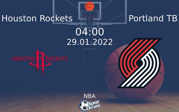 29 Ocak 2022 Houston Rockets vs Portland TB maçı Hangi Kanalda Saat Kaçta Yayınlanacak? 29 Ocak 2022 Houston Rockets vs Portland TB maçı Hangi Kanalda Saat Kaçta Yayınlanacak?