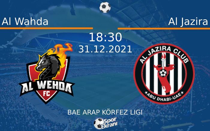 31 Aralık 2021 Al Wahda vs Al Jazira maçı Hangi Kanalda Saat Kaçta Yayınlanacak? 31 Aralık 2021 Al Wahda vs Al Jazira maçı Hangi Kanalda Saat Kaçta Yayınlanacak?