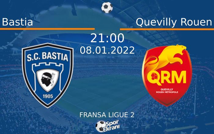 08 Ocak 2022 Bastia vs Quevilly Rouen maçı Hangi Kanalda Saat Kaçta Yayınlanacak? 08 Ocak 2022 Bastia vs Quevilly Rouen maçı Hangi Kanalda Saat Kaçta Yayınlanacak?