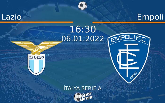 06 Ocak 2022 Lazio vs Empoli maçı Hangi Kanalda Saat Kaçta Yayınlanacak? 06 Ocak 2022 Lazio vs Empoli maçı Hangi Kanalda Saat Kaçta Yayınlanacak?