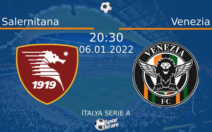 06 Ocak 2022 Salernitana vs Venezia maçı Hangi Kanalda Saat Kaçta Yayınlanacak? 06 Ocak 2022 Salernitana vs Venezia maçı Hangi Kanalda Saat Kaçta Yayınlanacak?