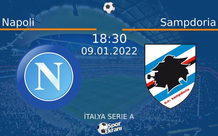 09 Ocak 2022 Napoli vs Sampdoria maçı Hangi Kanalda Saat Kaçta Yayınlanacak? 09 Ocak 2022 Napoli vs Sampdoria maçı Hangi Kanalda Saat Kaçta Yayınlanacak?
