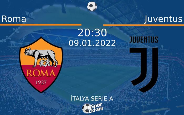 09 Ocak 2022 Roma vs Juventus maçı Hangi Kanalda Saat Kaçta Yayınlanacak? 09 Ocak 2022 Roma vs Juventus maçı Hangi Kanalda Saat Kaçta Yayınlanacak?