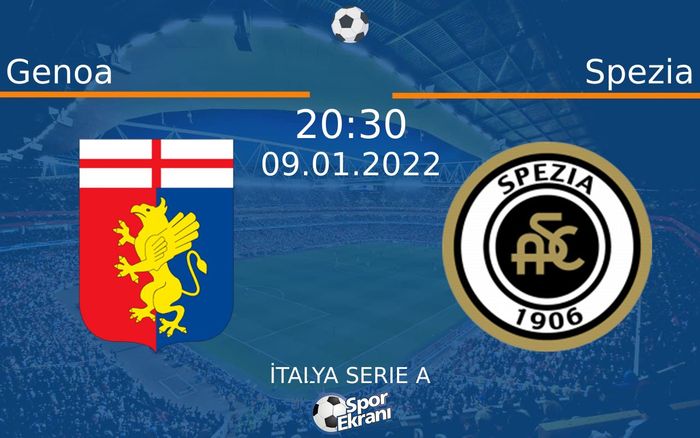09 Ocak 2022 Genoa vs Spezia maçı Hangi Kanalda Saat Kaçta Yayınlanacak? 09 Ocak 2022 Genoa vs Spezia maçı Hangi Kanalda Saat Kaçta Yayınlanacak?