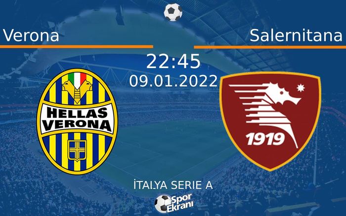 09 Ocak 2022 Verona vs Salernitana maçı Hangi Kanalda Saat Kaçta Yayınlanacak? 09 Ocak 2022 Verona vs Salernitana maçı Hangi Kanalda Saat Kaçta Yayınlanacak?