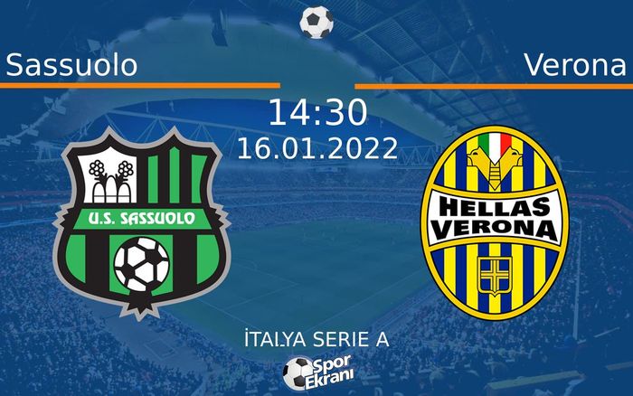 16 Ocak 2022 Sassuolo vs Verona maçı Hangi Kanalda Saat Kaçta Yayınlanacak? 16 Ocak 2022 Sassuolo vs Verona maçı Hangi Kanalda Saat Kaçta Yayınlanacak?