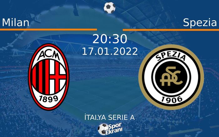 17 Ocak 2022 Milan vs Spezia maçı Hangi Kanalda Saat Kaçta Yayınlanacak? 17 Ocak 2022 Milan vs Spezia maçı Hangi Kanalda Saat Kaçta Yayınlanacak?