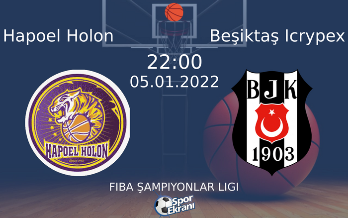 05 Ocak 2022 Hapoel Holon vs Beşiktaş Icrypex maçı Hangi Kanalda Saat Kaçta Yayınlanacak? 05 Ocak 2022 Hapoel Holon vs Beşiktaş Icrypex maçı Hangi Kanalda Saat Kaçta Yayınlanacak?