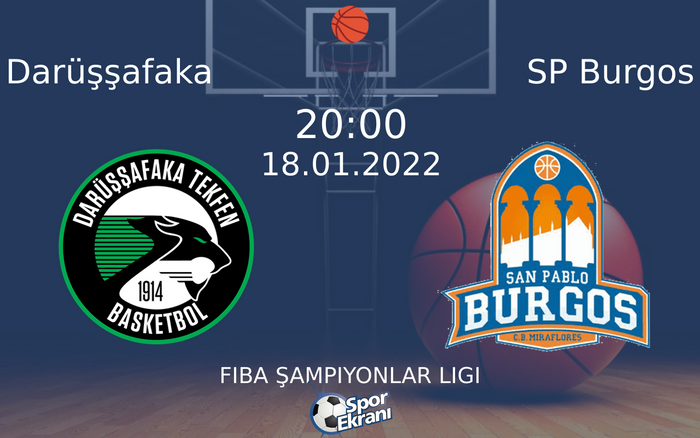 18 Ocak 2022 Darüşşafaka vs SP Burgos maçı Hangi Kanalda Saat Kaçta Yayınlanacak? 18 Ocak 2022 Darüşşafaka vs SP Burgos maçı Hangi Kanalda Saat Kaçta Yayınlanacak?