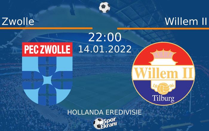 14 Ocak 2022 Zwolle vs Willem II maçı Hangi Kanalda Saat Kaçta Yayınlanacak?