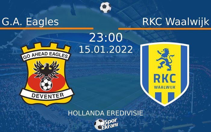 15 Ocak 2022 G.A. Eagles vs RKC Waalwijk maçı Hangi Kanalda Saat Kaçta Yayınlanacak? 15 Ocak 2022 G.A. Eagles vs RKC Waalwijk maçı Hangi Kanalda Saat Kaçta Yayınlanacak?