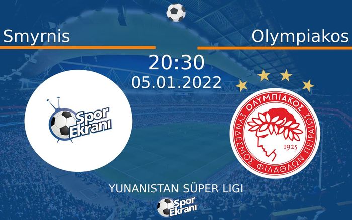 05 Ocak 2022 Smyrnis vs Olympiakos maçı Hangi Kanalda Saat Kaçta Yayınlanacak? 05 Ocak 2022 Smyrnis vs Olympiakos maçı Hangi Kanalda Saat Kaçta Yayınlanacak?