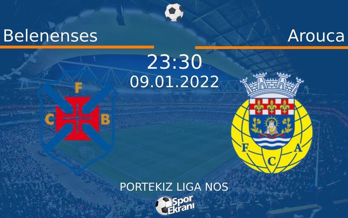 09 Ocak 2022 Belenenses vs Arouca maçı Hangi Kanalda Saat Kaçta Yayınlanacak? 09 Ocak 2022 Belenenses vs Arouca maçı Hangi Kanalda Saat Kaçta Yayınlanacak?