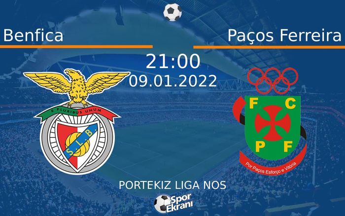 09 Ocak 2022 Benfica vs Paços Ferreira maçı Hangi Kanalda Saat Kaçta Yayınlanacak? 09 Ocak 2022 Benfica vs Paços Ferreira maçı Hangi Kanalda Saat Kaçta Yayınlanacak?
